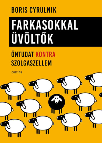 Kniha Farkasokkal üvöltők - Öntudat kontra szolgaszellem Boris Cyrulnik