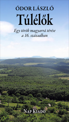 Knjiga Túlélők Ódor László