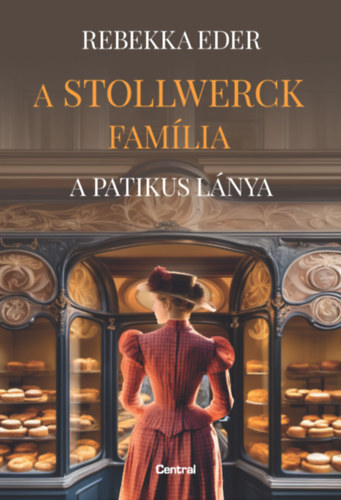 Kniha A Stollwerck família - A patikus lánya Rebekka Eder