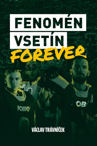 Kniha Fenomén Vsetín Forever Václav Trávníček
