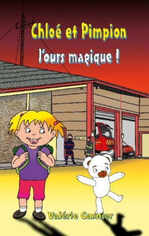 Kniha Chloé et Pimpion, l'ours magique 
