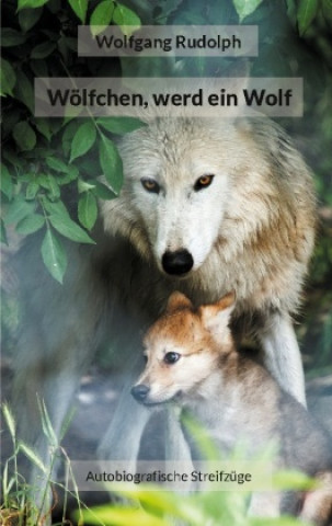 Knjiga Wölfchen, werd ein Wolf 