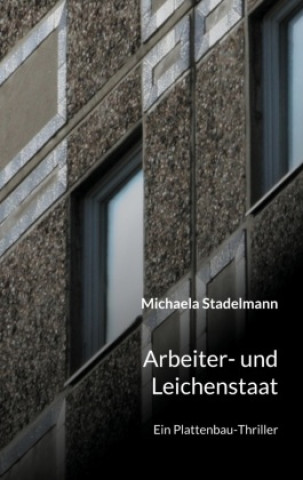 Buch Arbeiter- und Leichenstaat Michaela Stadelmann