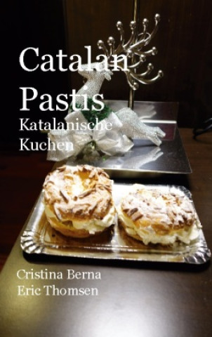Knjiga Catalan Pastis Katalanische Kuchen Eric Thomsen