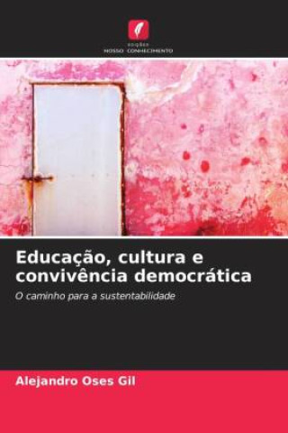 Carte Educaç?o, cultura e conviv?ncia democrática Alejandro Oses Gil