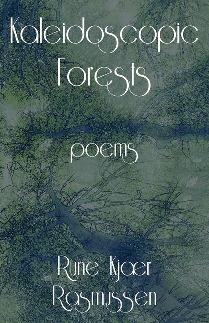 Libro Kaleidoscopic Forests Rune Kjær Rasmussen