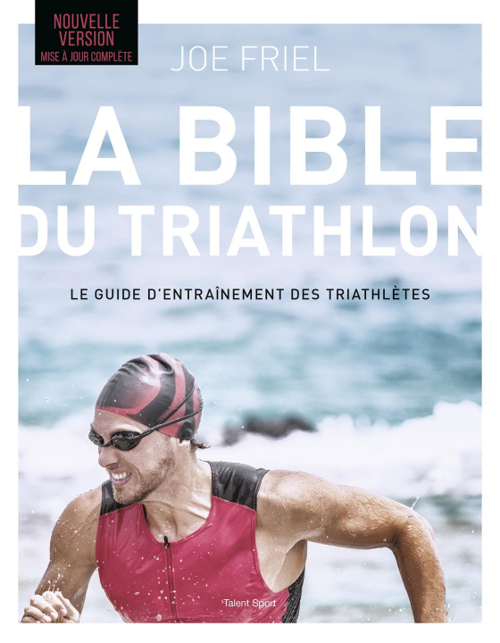 Kniha La bible du Triathlon, Nouvelle édition Joe Friel