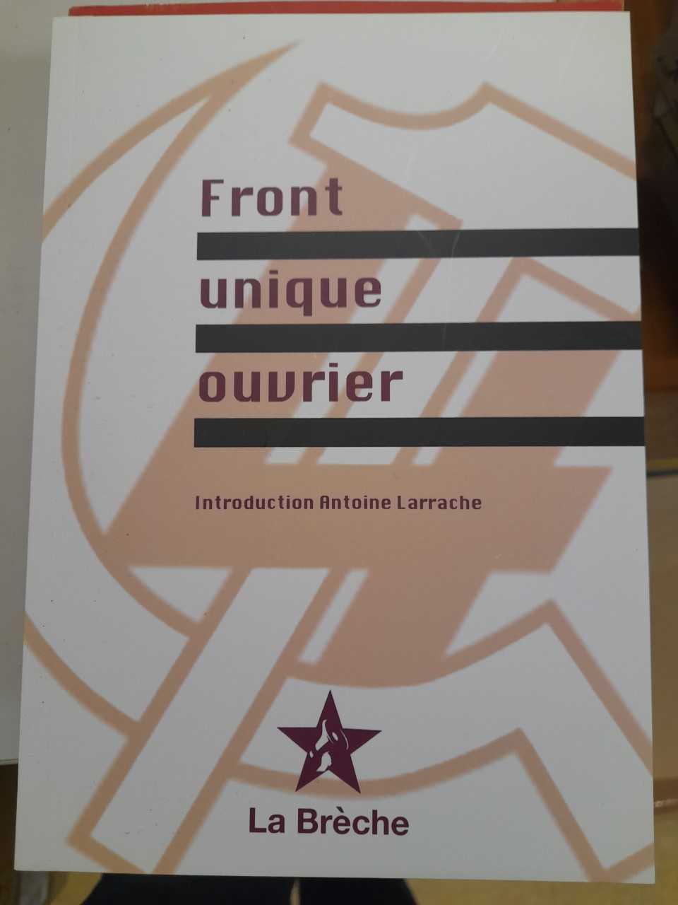 Knjiga FRONT UNIQUE OUVRIER Ligue Communiste Révolutionnaire