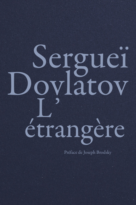Knjiga L’étrangère Sergueï DOVLATOV