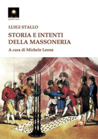 Kniha Storia e intenti della massoneria Luigi Stallo