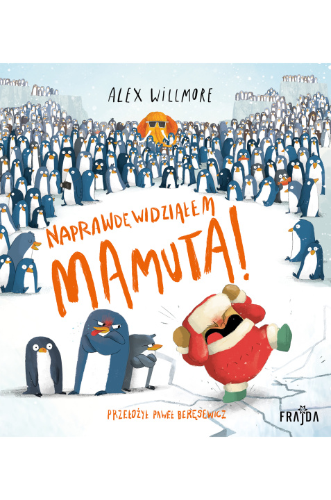 Könyv Naprawdę widziałem Mamuta! Alex Willmore