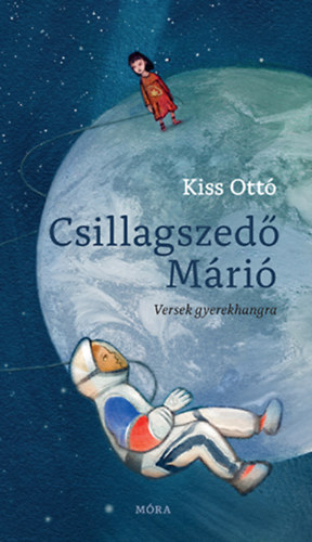Knjiga Csillagszedő Márió Kiss Ottó