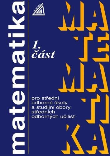 Book Matematika pro SOŠ a studijní obory SOU - 1.část Emil Calda