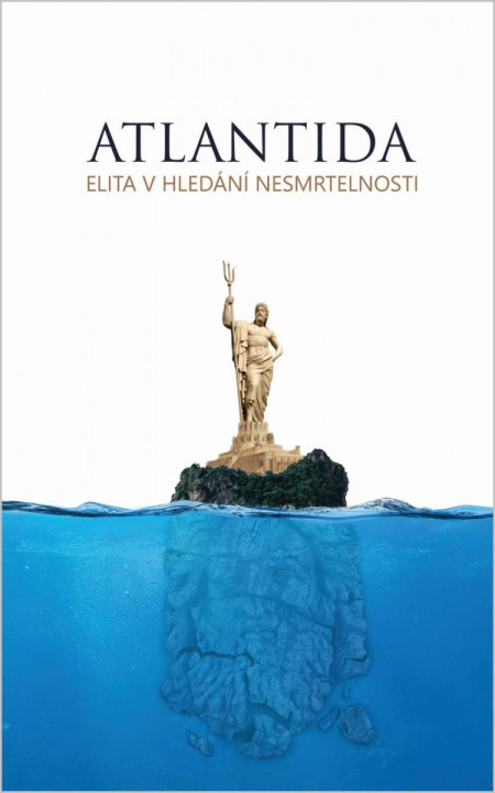 Kniha Atlantida - Elita v hledání nesmrtelnosti Anastasia Novych
