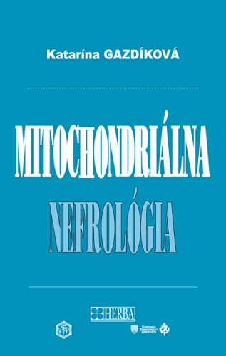 Könyv Mitochondriálna nefrológia Katarína Gazdíková