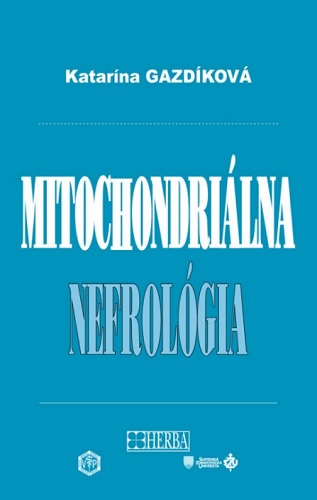 Książka Mitochondriálna nefrológia Katarína Gazdíková