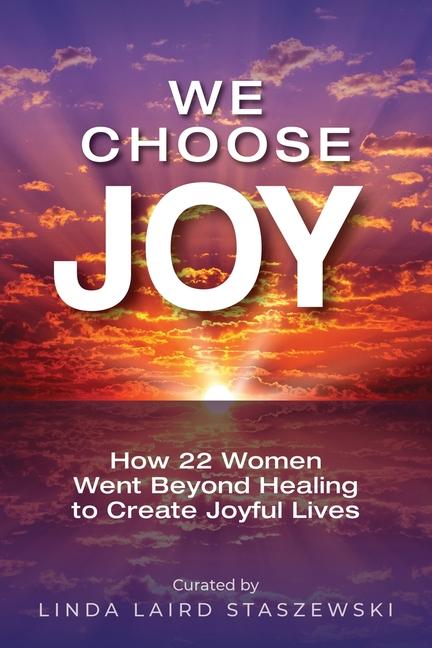 Book We Choose Joy Linda Laird Staszewski