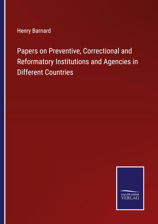 Kniha Papers on Preventive, Correctional and Reformatory Institutions and Agencies in Different Countries 