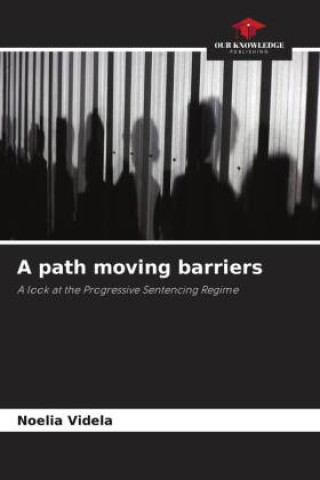 Knjiga A path moving barriers Noelia Videla