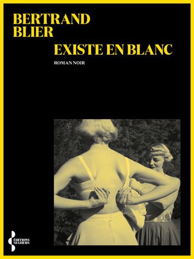 Book Existe en blanc Bertrand Blier