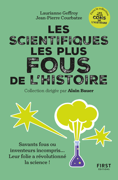 Libro Les scientifiques les plus fous de l'histoire - coll. Alain Bauer présente... Laurianne Geffroy