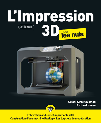 Книга Impression 3D pour les Nuls 2e édition Kalani Kirk Hausman