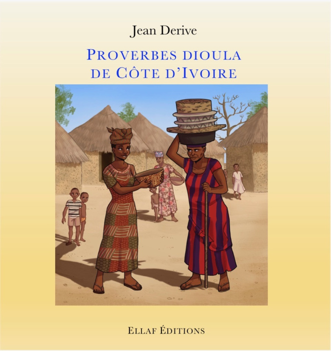 Könyv Proverbes dioula de Côte d'Ivoire Derive