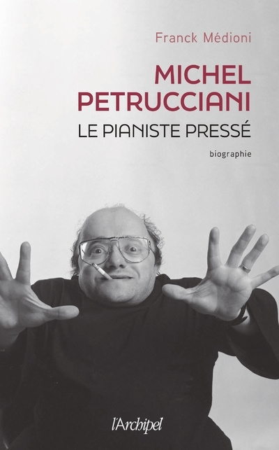 Carte Michel Petrucciani, le pianiste pressé Franck Médioni