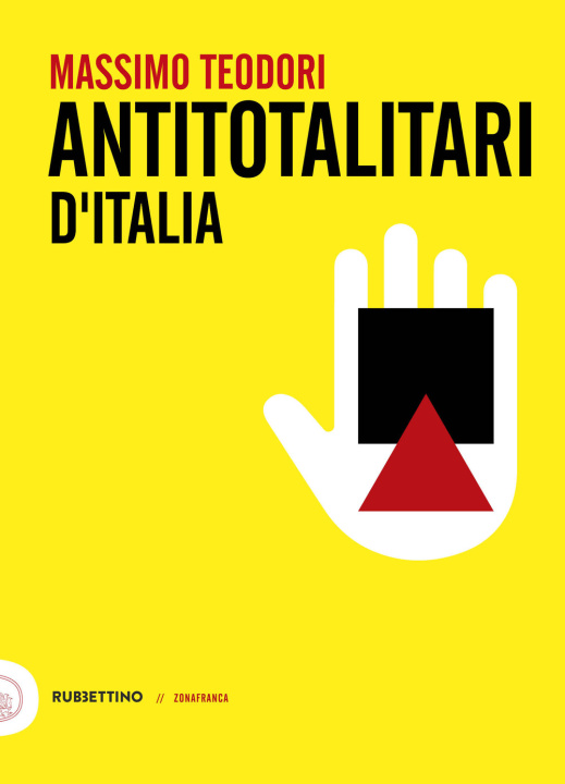Könyv Antitotalitari d'Italia Massimo Teodori