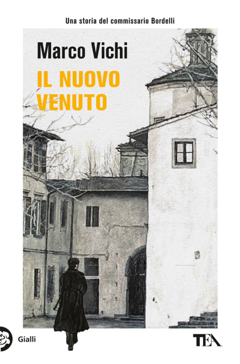 Kniha nuovo venuto. Una nuova indagine del commissario Bordelli Marco Vichi