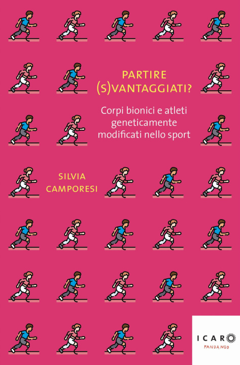 Kniha Partire (s)vantaggiati? Corpi bionici e atleti geneticamente modificati nello sport Silvia Camporesi