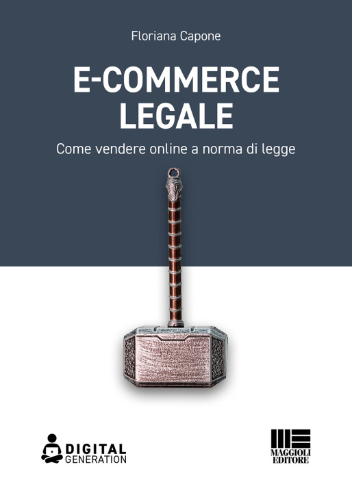 Könyv E-commerce legale. Come vendere online a norma di legge Floriana Capone