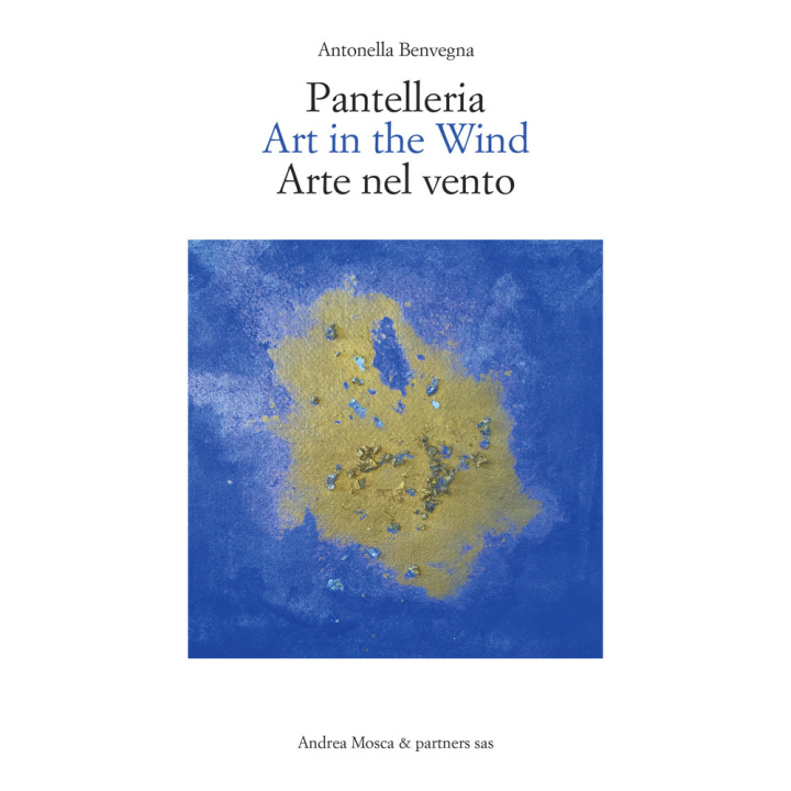 Kniha Pantelleria. Art in the wind-Arte nel vento Antonella Benvegna