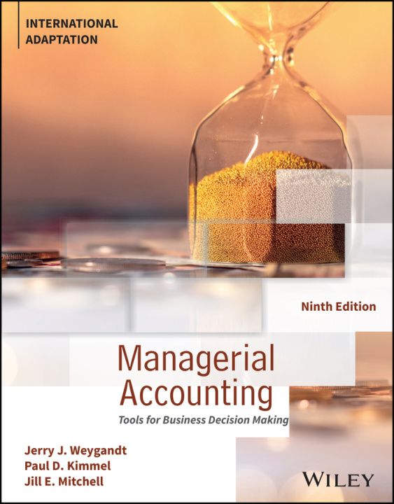 Carte Managerial Accounting: Tools for Business Decision  Making, 9th Edition – International Adaptation 