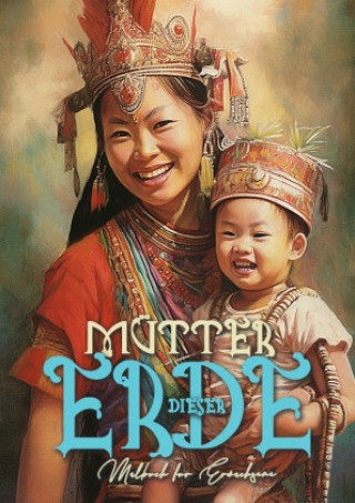 Kniha Mütter der Erde Malbuch für Erwachsene Monsoon Publishing