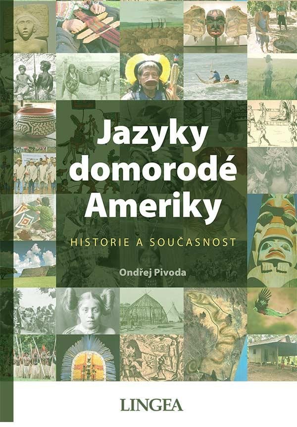 Book Jazyky domorodé Ameriky - Historie a současnost Ondřej Pivoda