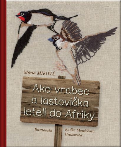 Kniha Ako vrabec a lastovička leteli do Afriky Mária Miková