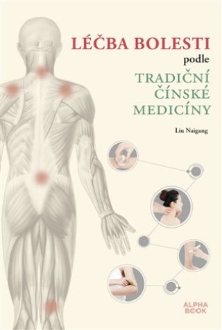 Книга Léčba bolesti Liu Naigang