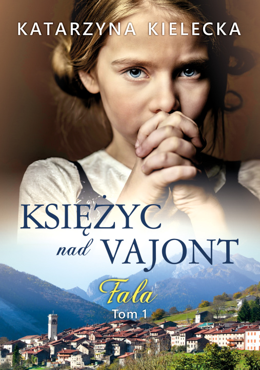 Book Księżyc nad Vajont. Fala Kielecka Katarzyna