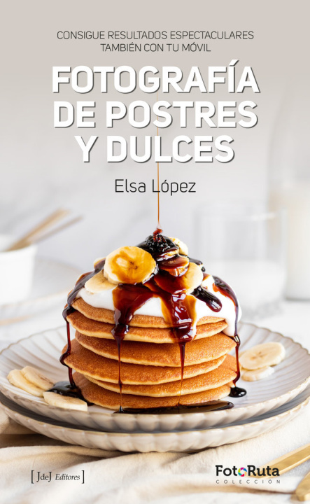 Kniha FOTOGRAFIA DE POSTRES Y DULCES LOPEZ