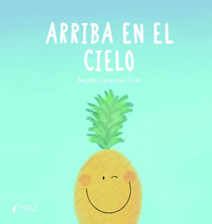 Knjiga Arriba en el cielo BEGOÑA CASANOVA SOTO
