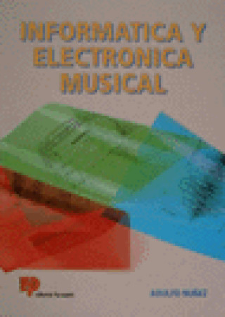 Boek INFORMATICA Y ELECTRONICA MUSICAL NUÑEZ