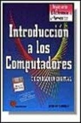 Knjiga INTRODUCCION A LOS COMPUTADORES ANGULO USATEGUI