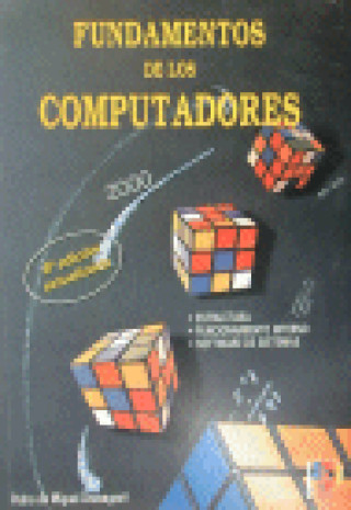 Knjiga FUNDAMENTOS DE LOS COMPUTADORES MIGUEL ANASAGASTI