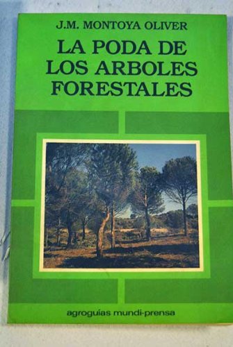 Книга PODA DE LOS ARBOLES FORESTALES,LA 