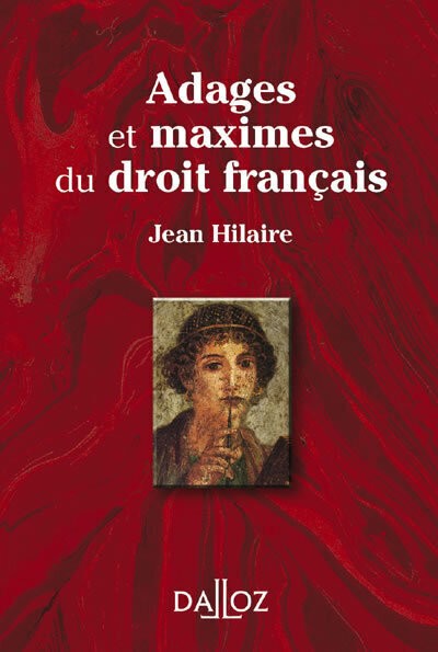 Kniha Adages et maximes du droit français. Réimpression 2e éd. Jean Hilaire