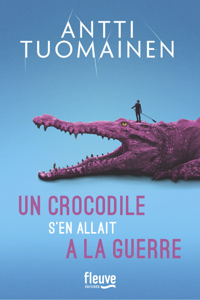 Kniha Un crocodile s'en allait à la guerre Antti Tuomainen