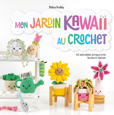 Kniha Mon jardin kawaii au crochet Melissa Bradley