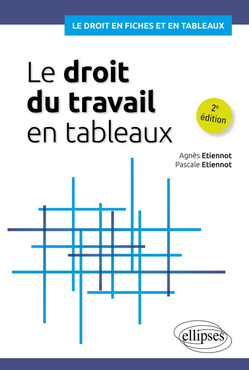 Kniha Le droit du travail en tableaux Etiennot