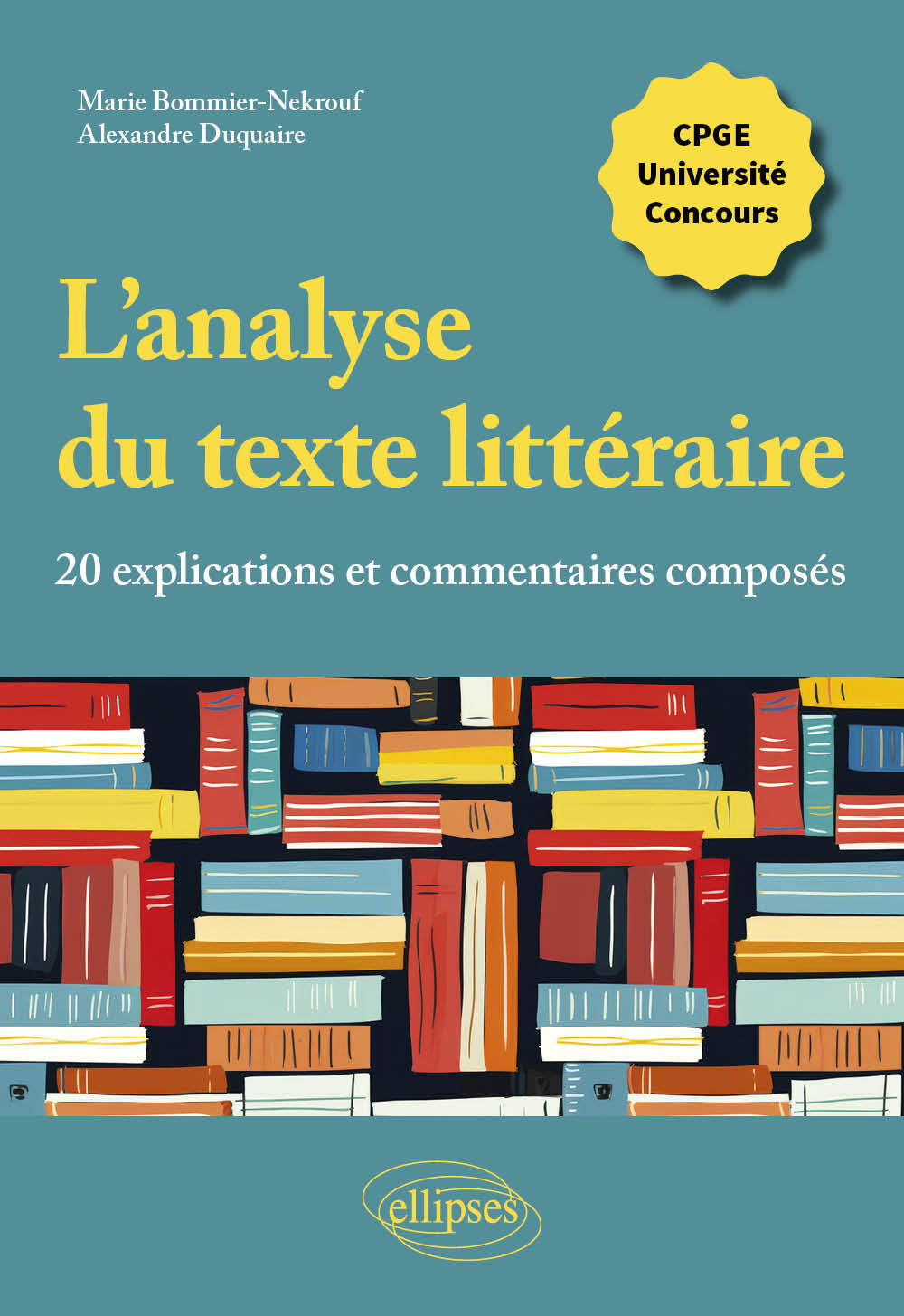 Könyv L'analyse du texte littéraire, 20 explications et commentaires composés Bommier-Nekrouf